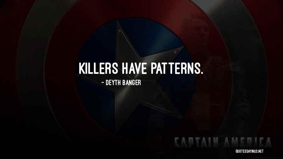 Too Many Murders Quotes By Deyth Banger Too Many Murders Quotes By Deyth Banger