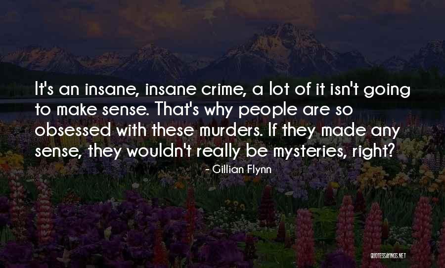 Too Many Murders Quotes By Gillian Flynn Too Many Murders Quotes By Gillian Flynn