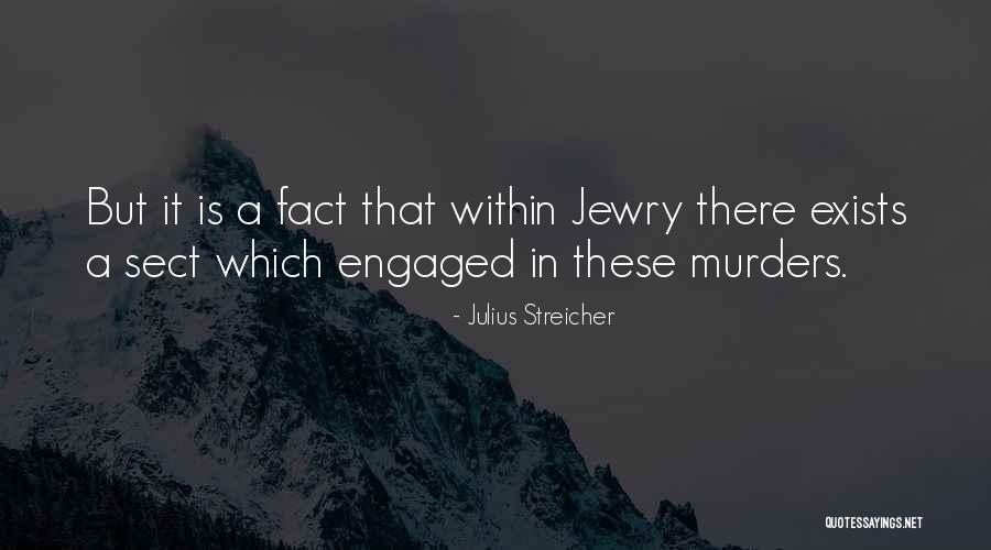 Too Many Murders Quotes By Julius Streicher Too Many Murders Quotes By Julius Streicher