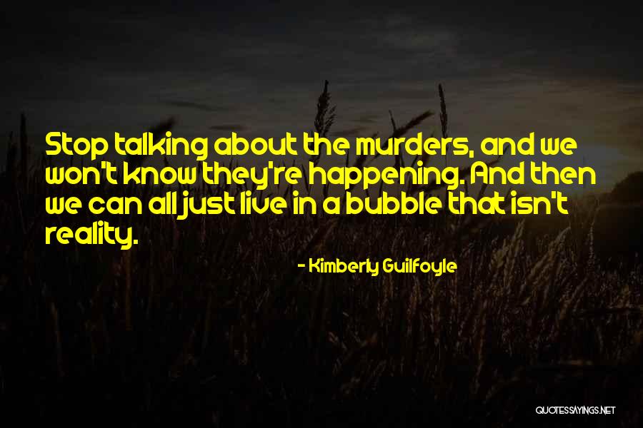 Too Many Murders Quotes By Kimberly Guilfoyle Too Many Murders Quotes By Kimberly Guilfoyle