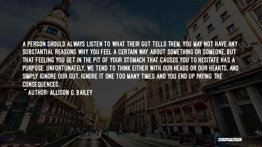 Too Many Reasons Quotes By Allison G. Bailey