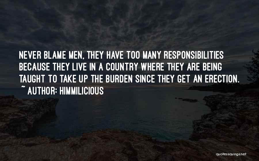 Too Many Responsibilities Quotes By Himmilicious