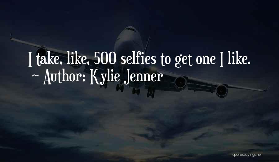 Too Many Selfies Quotes By Kylie Jenner