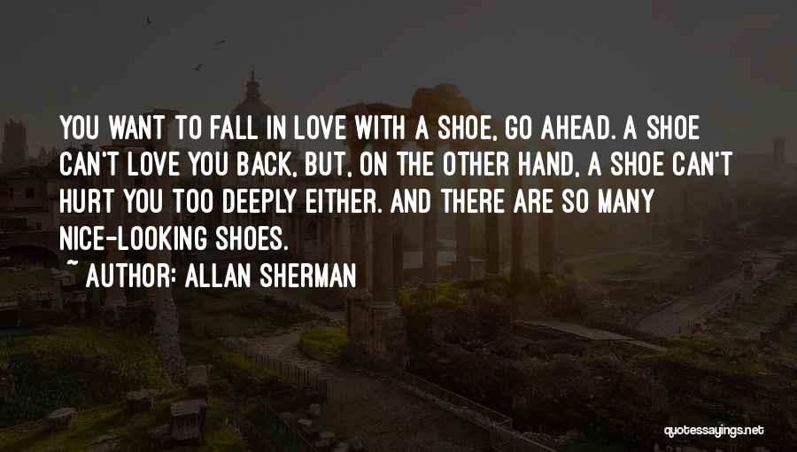 Too Many Shoes Quotes By Allan Sherman