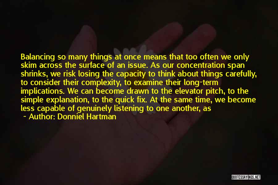 Too Many Things At Once Quotes By Donniel Hartman