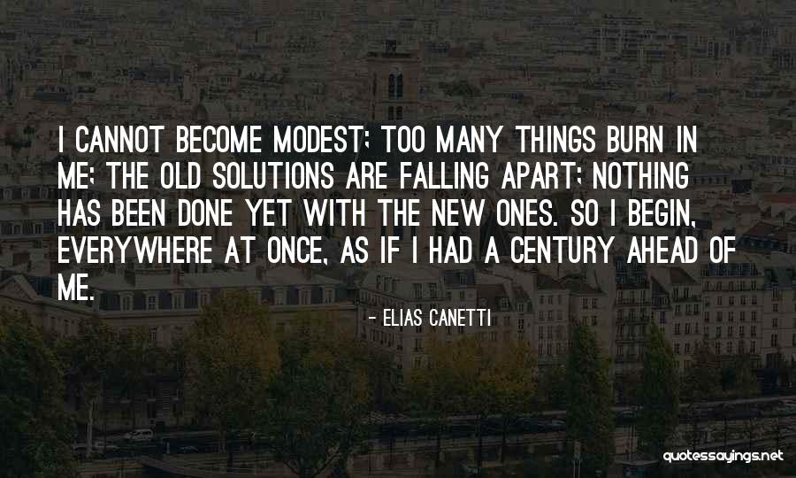 Too Many Things At Once Quotes By Elias Canetti