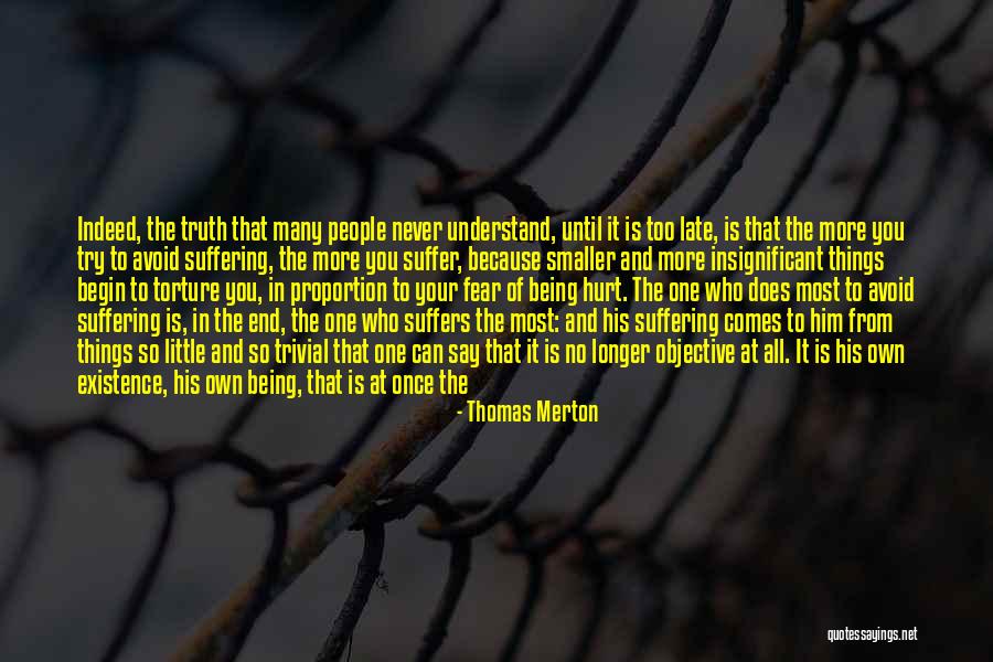 Too Many Things At Once Quotes By Thomas Merton