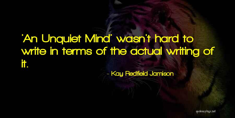 Too Many Things On My Mind Quotes By Kay Redfield Jamison