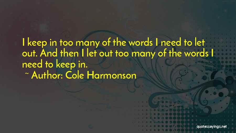 Too Many Thoughts Quotes By Cole Harmonson