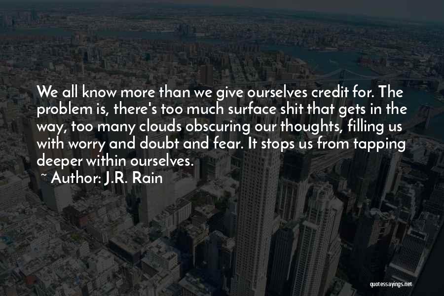 Too Many Thoughts Quotes By J.R. Rain