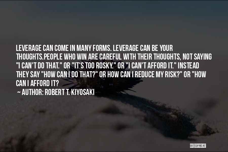 Too Many Thoughts Quotes By Robert T. Kiyosaki