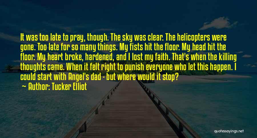 Too Many Thoughts Quotes By Tucker Elliot