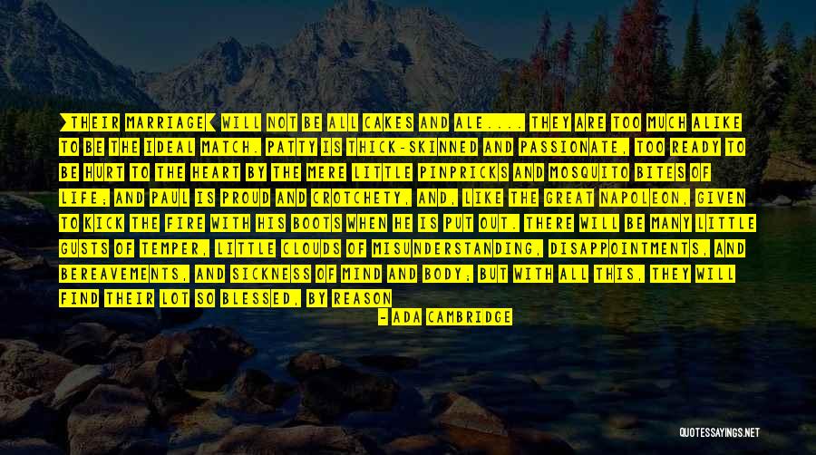 Too Much Alike Quotes By Ada Cambridge Too Much Alike Quotes By Ada Cambridge