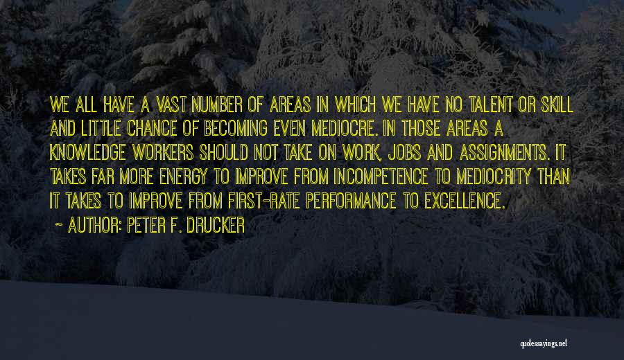 Too Much Assignments Quotes By Peter F. Drucker