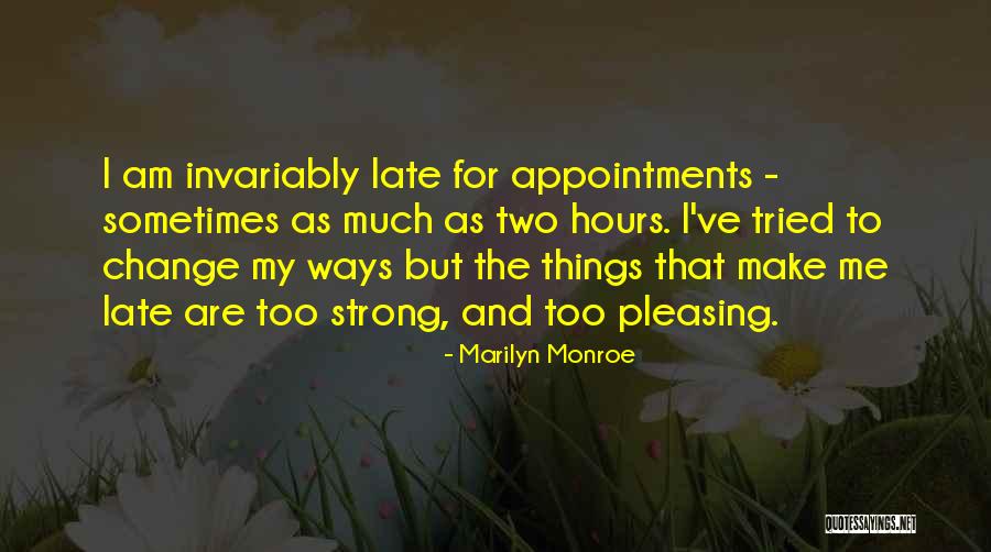 Too Much Change Quotes By Marilyn Monroe Too Much Change Quotes By Marilyn Monroe