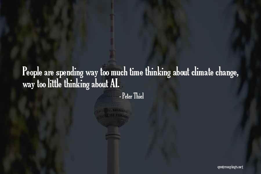 Too Much Change Quotes By Peter Thiel Too Much Change Quotes By Peter Thiel