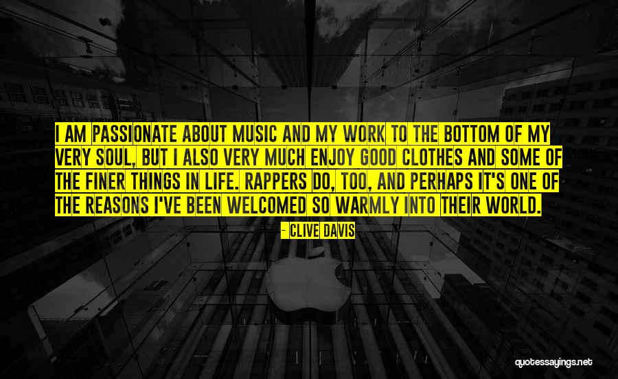 Too Much Clothes Quotes By Clive Davis Too Much Clothes Quotes By Clive Davis