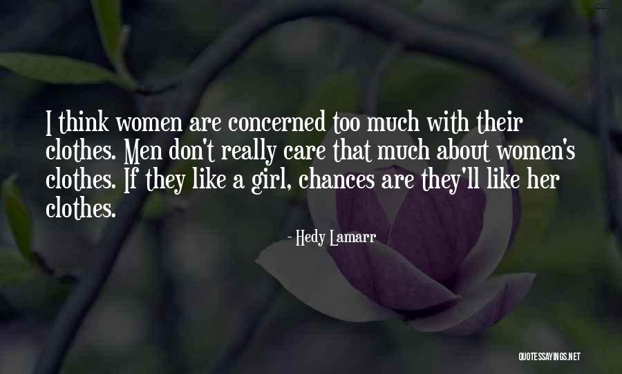 Too Much Clothes Quotes By Hedy Lamarr Too Much Clothes Quotes By Hedy Lamarr