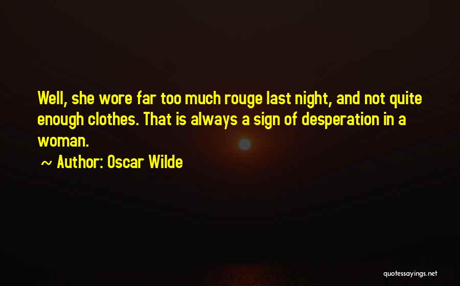 Too Much Clothes Quotes By Oscar Wilde