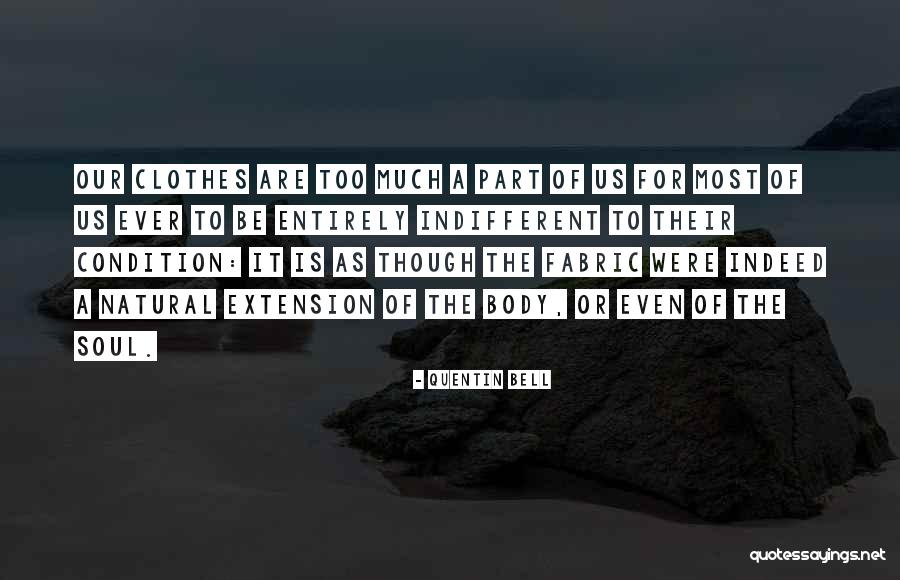 Too Much Clothes Quotes By Quentin Bell Too Much Clothes Quotes By Quentin Bell