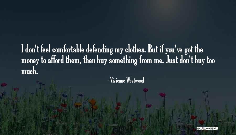 Too Much Clothes Quotes By Vivienne Westwood