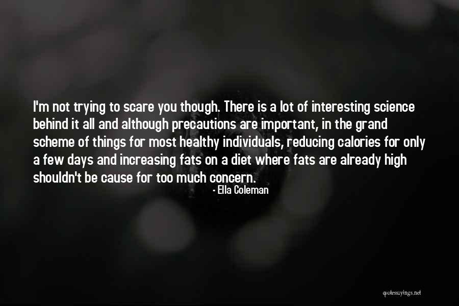 Too Much Concern Quotes By Ella Coleman Too Much Concern Quotes By Ella Coleman