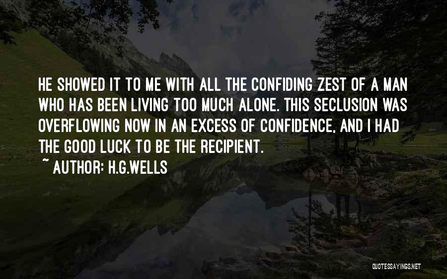 Too Much Confidence Quotes By H.G.Wells