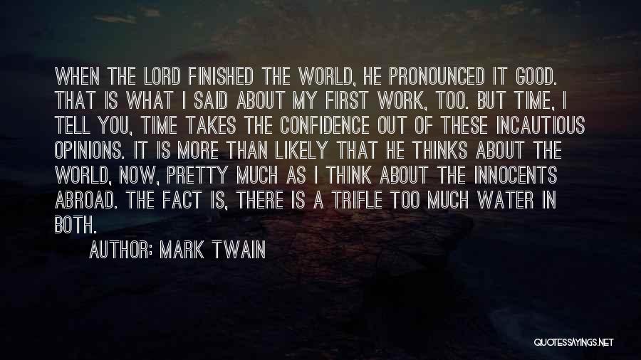 Too Much Confidence Quotes By Mark Twain