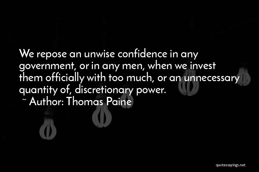 Too Much Confidence Quotes By Thomas Paine