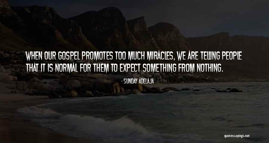 Too Much Expectations Quotes By Sunday Adelaja Too Much Expectations Quotes By Sunday Adelaja