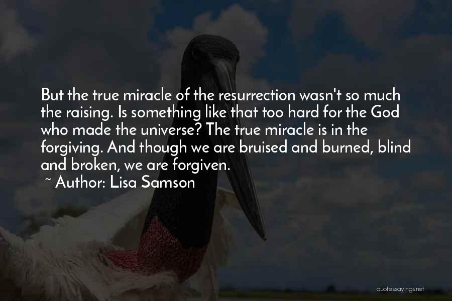 Too Much Forgiveness Quotes By Lisa Samson