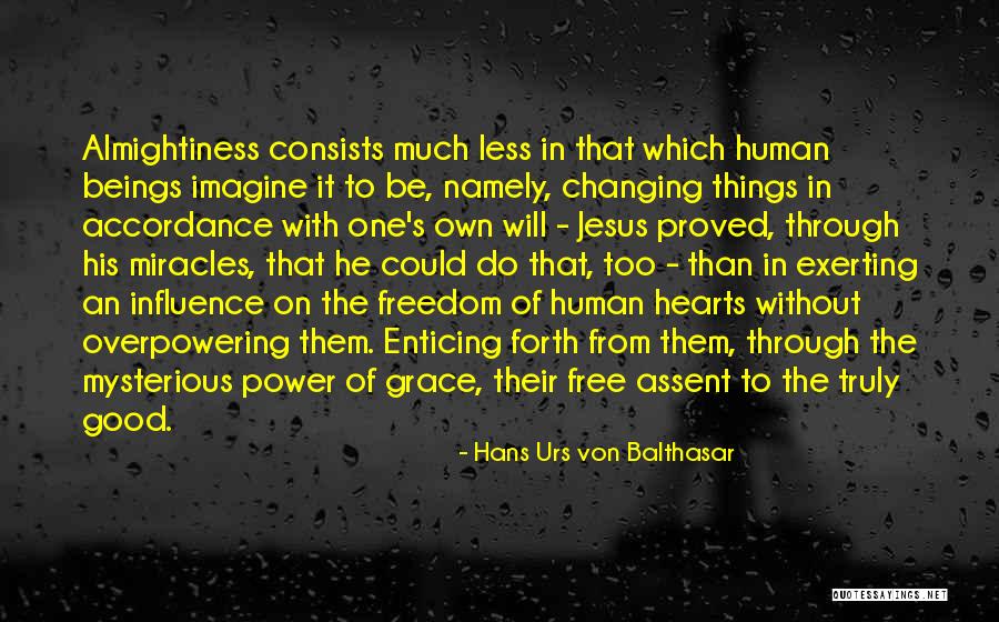 Too Much Freedom Quotes By Hans Urs Von Balthasar