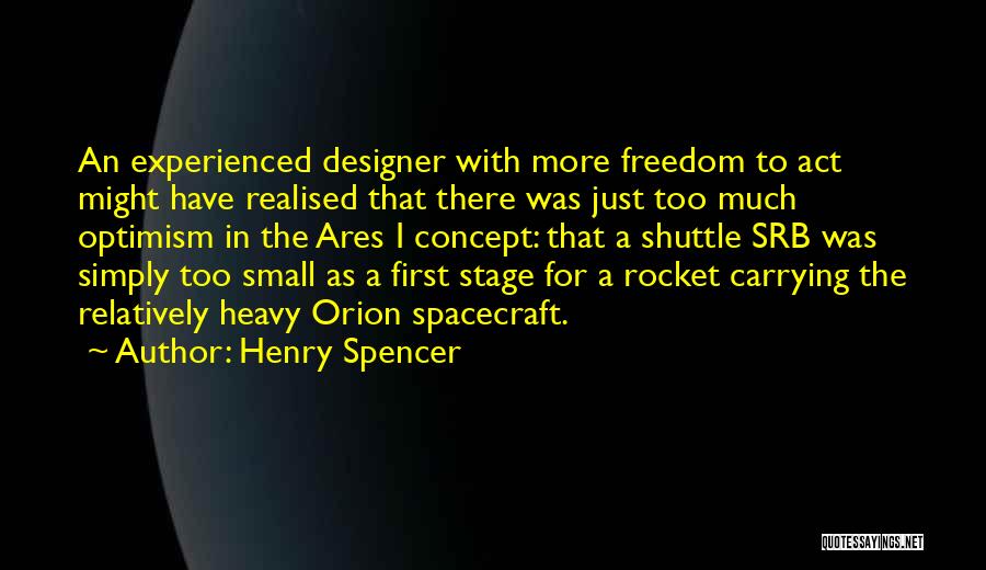 Too Much Freedom Quotes By Henry Spencer