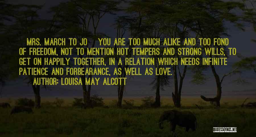 Too Much Freedom Quotes By Louisa May Alcott