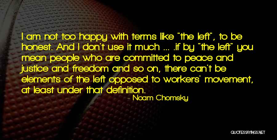 Too Much Freedom Quotes By Noam Chomsky