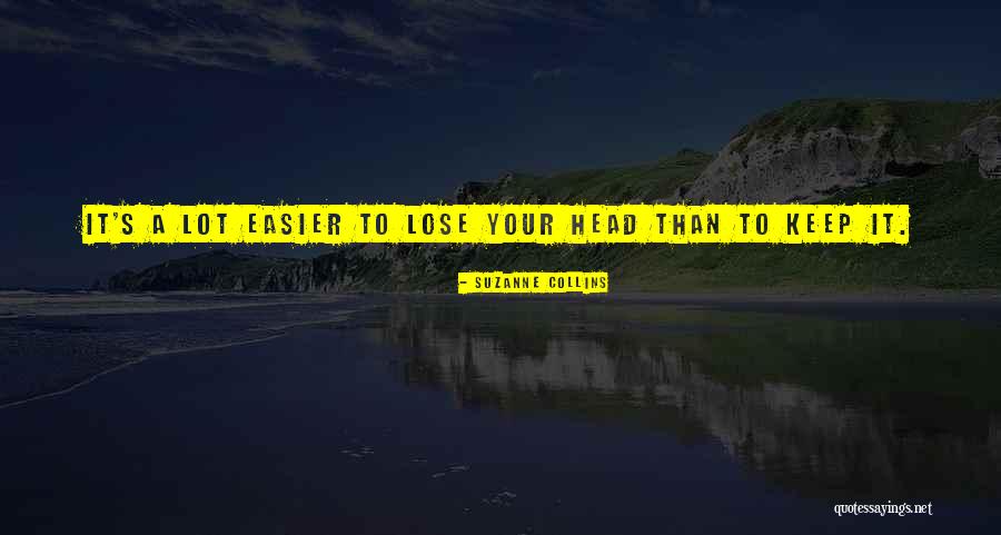 Too Much Going On In My Head Quotes By Suzanne Collins Too Much Going On In My Head Quotes By Suzanne Collins