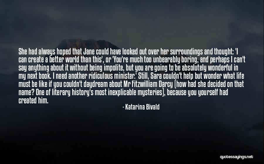 Too Much Going On In My Life Quotes By Katarina Bivald