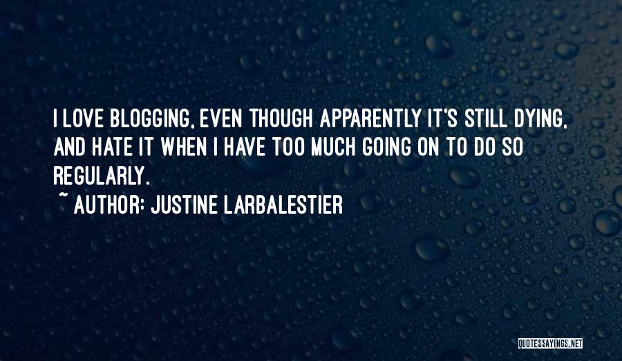 Too Much Going On Quotes By Justine Larbalestier