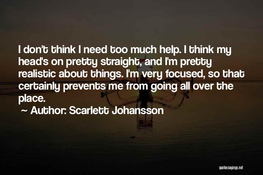 Too Much Going On Quotes By Scarlett Johansson