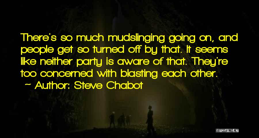 Too Much Going On Quotes By Steve Chabot