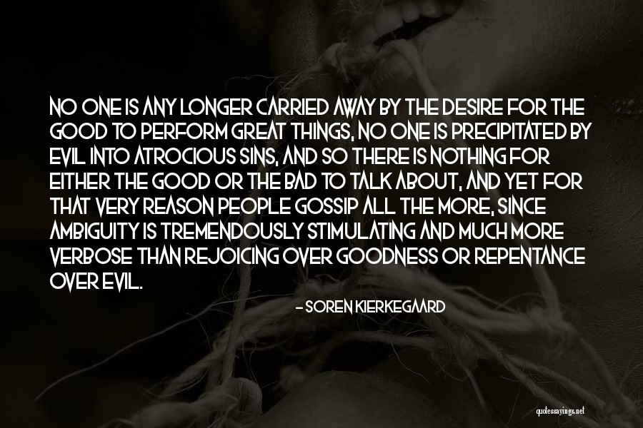 Too Much Goodness Is Bad Quotes By Soren Kierkegaard Too Much Goodness Is Bad Quotes By Soren Kierkegaard