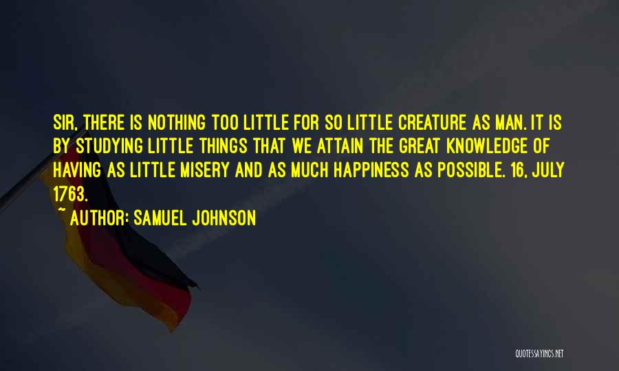 Too Much Happiness Quotes By Samuel Johnson