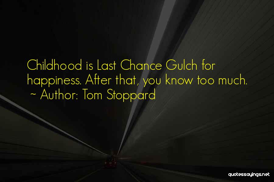 Too Much Happiness Quotes By Tom Stoppard