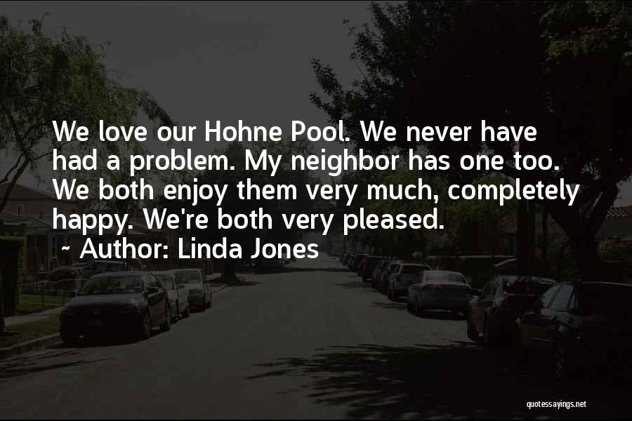 Too Much Happy Quotes By Linda Jones