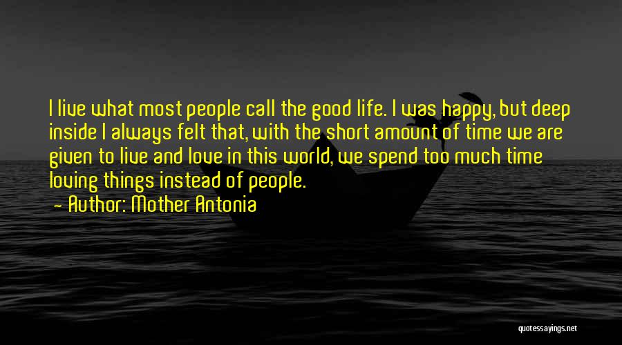 Too Much Happy Quotes By Mother Antonia