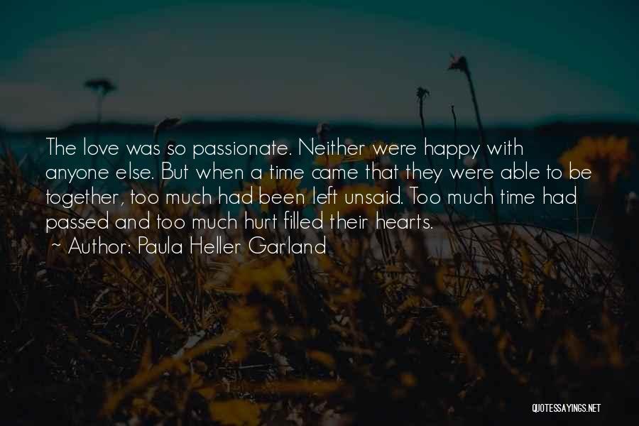 Too Much Happy Quotes By Paula Heller Garland