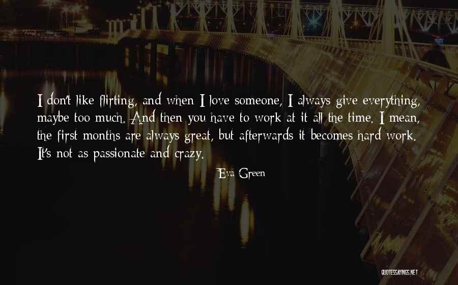 Too Much Hard Work Quotes By Eva Green Too Much Hard Work Quotes By Eva Green
