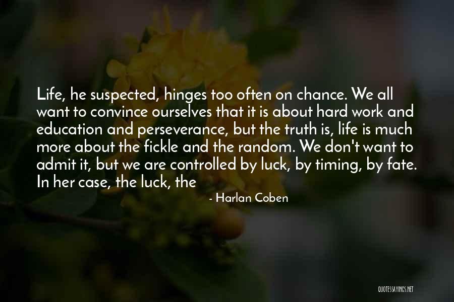 Too Much Hard Work Quotes By Harlan Coben Too Much Hard Work Quotes By Harlan Coben