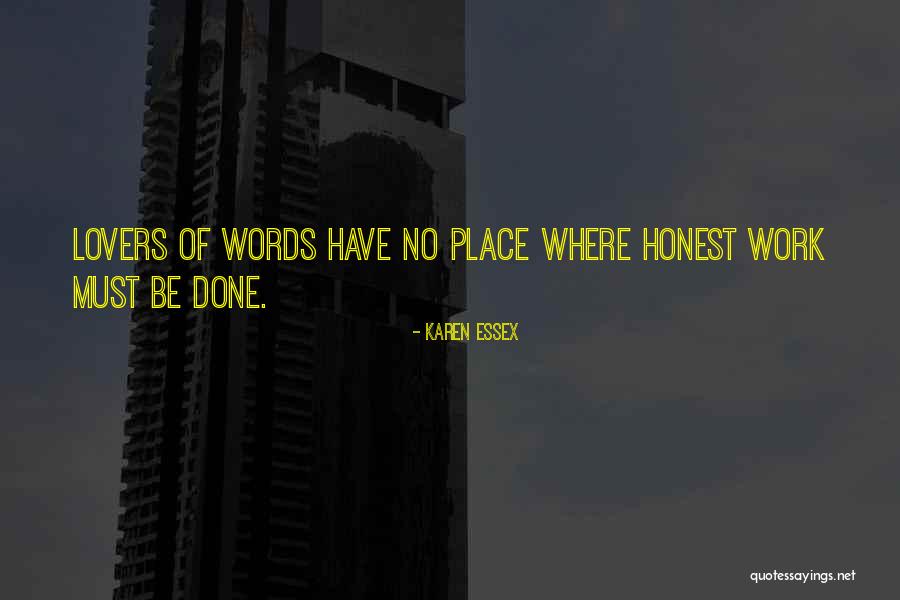Too Much Hard Work Quotes By Karen Essex Too Much Hard Work Quotes By Karen Essex