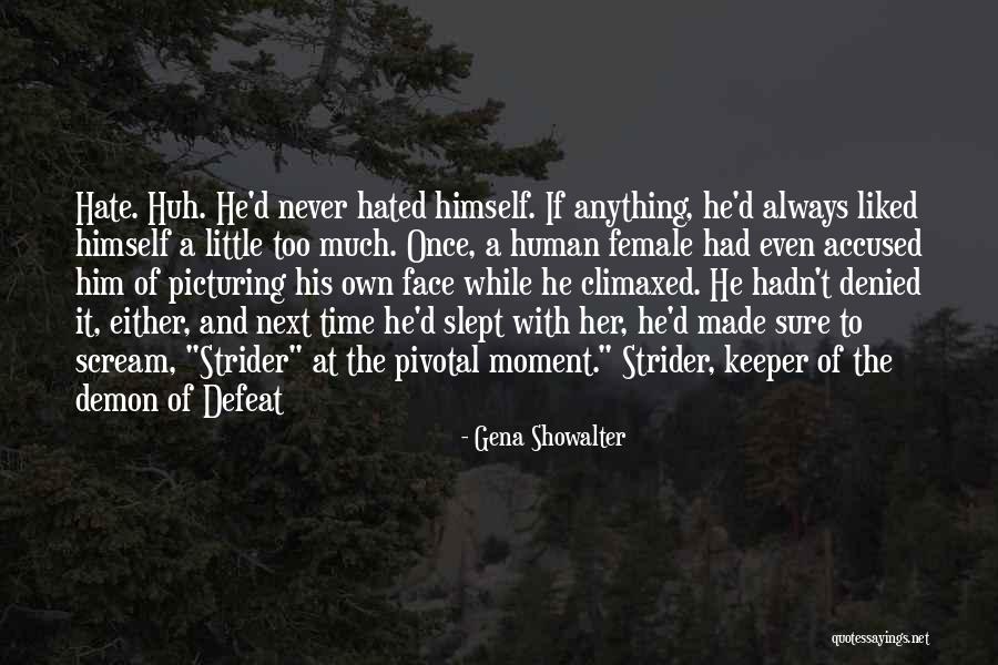 Too Much Hate Quotes By Gena Showalter Too Much Hate Quotes By Gena Showalter